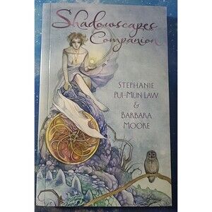Shadowscapes Companion  Stephanie Pui‑Mun Law Barbara Moore Book First Edition